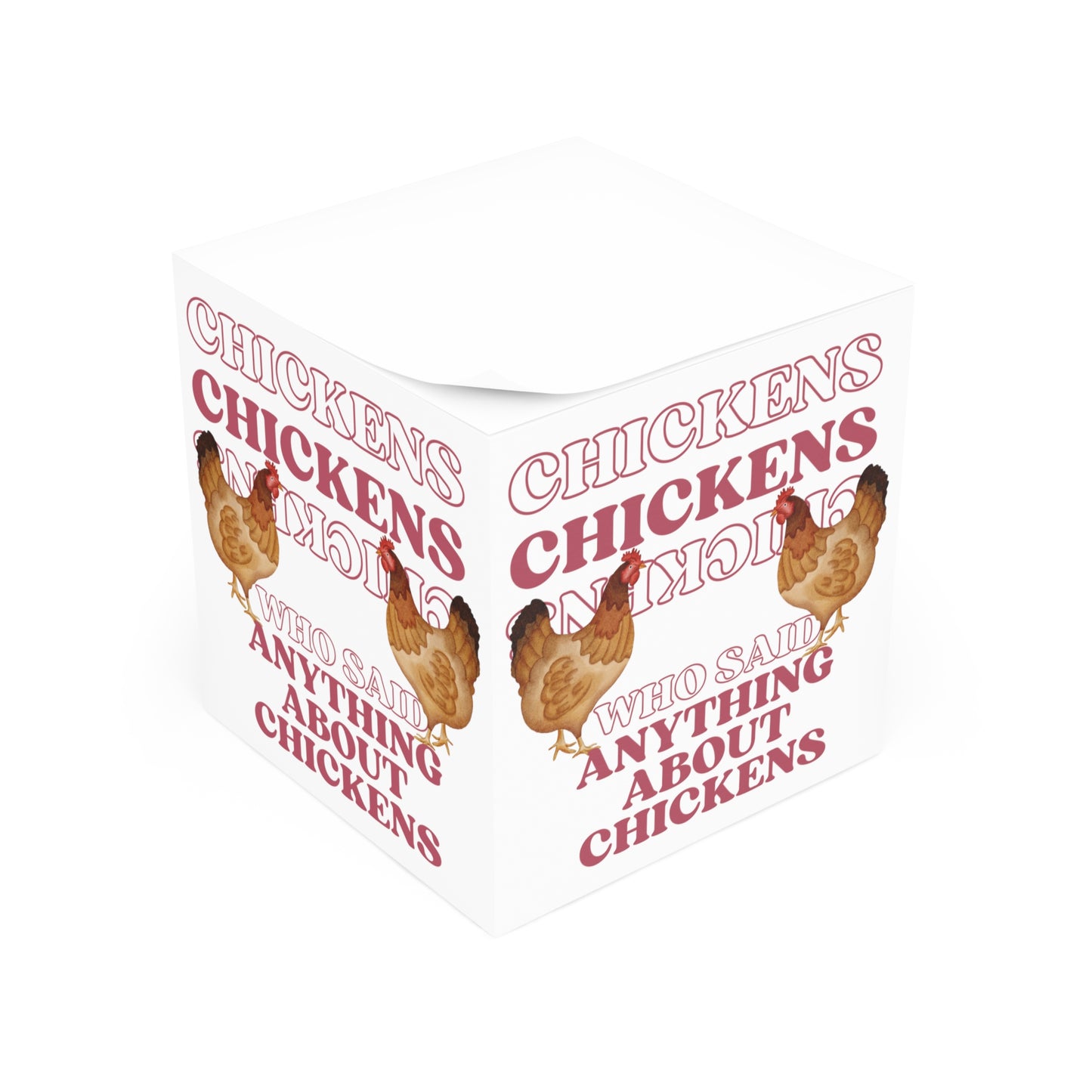 Who Said Anything About Chickens Note Cube