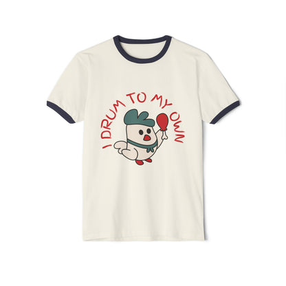 I drum to my own Unisex Cotton Ringer T-Shirt